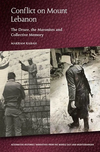 Conflict on Mount Lebanon: the Druze, Maronites and Collective Memory