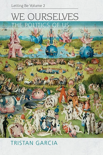 We Ourselves: The Politics of Us, Letting Be II