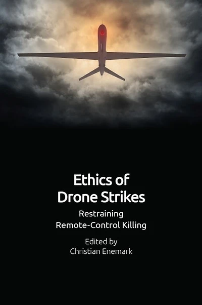 Ethics of Drone Strikes: Restraining Remote-Control Killing