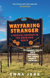 Wayfaring Stranger: A Musical Journey the American South