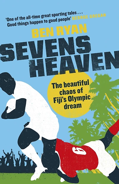 Sevens Heaven: The Beautiful Chaos of Fiji's Olympic Dream