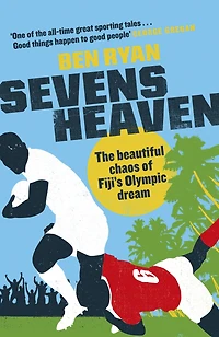 Sevens Heaven: The Beautiful Chaos of Fiji's Olympic Dream