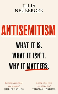 Antisemitism: What It Is. Isn't. Why Matters