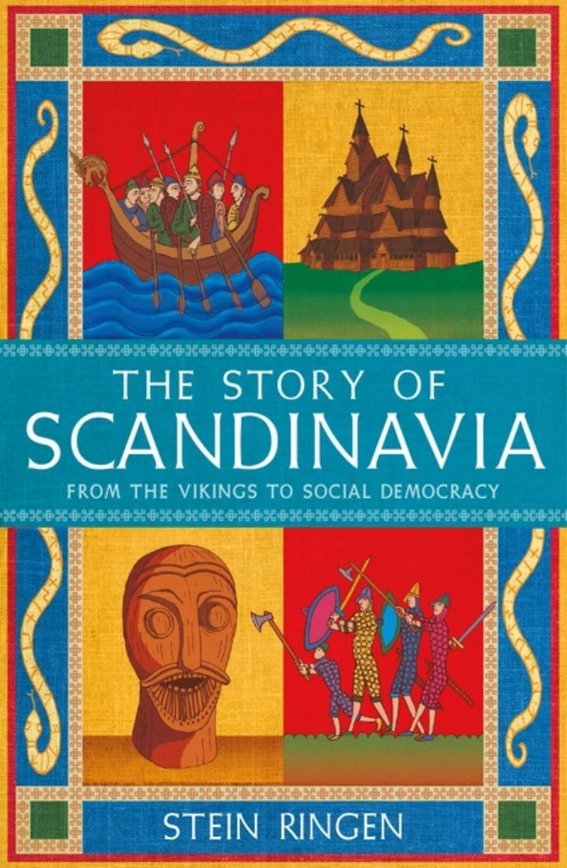 the Story of Scandinavia: From Vikings to Social Democracy