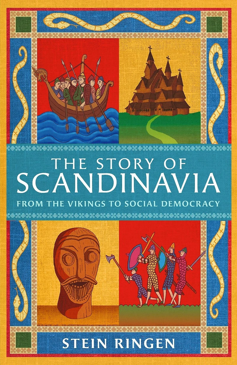 the Story of Scandinavia: From Vikings to Social Democracy