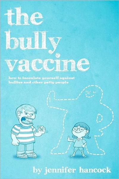 The Bully Vaccine: How to Innoculate Yourself Against Obnoxious People