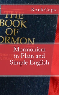 Mormonism Plain and Simple English