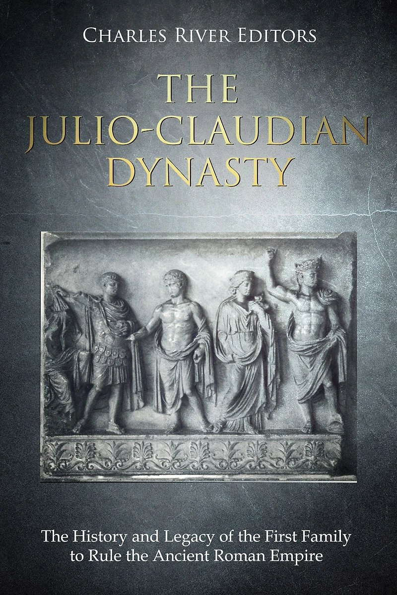 the Julio-Claudian Dynasty: History and Legacy of First Family to Rule Ancient Roman Empire