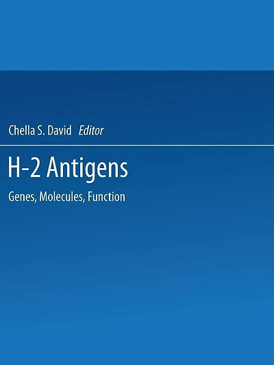 H-2 Antigens: Genes, Molecules, Function