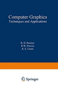 Computer Graphics: Techniques and Applications