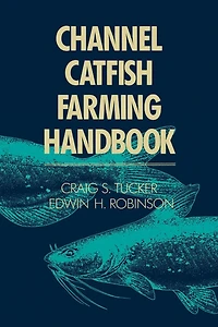 Channel Catfish Farming Handbook
