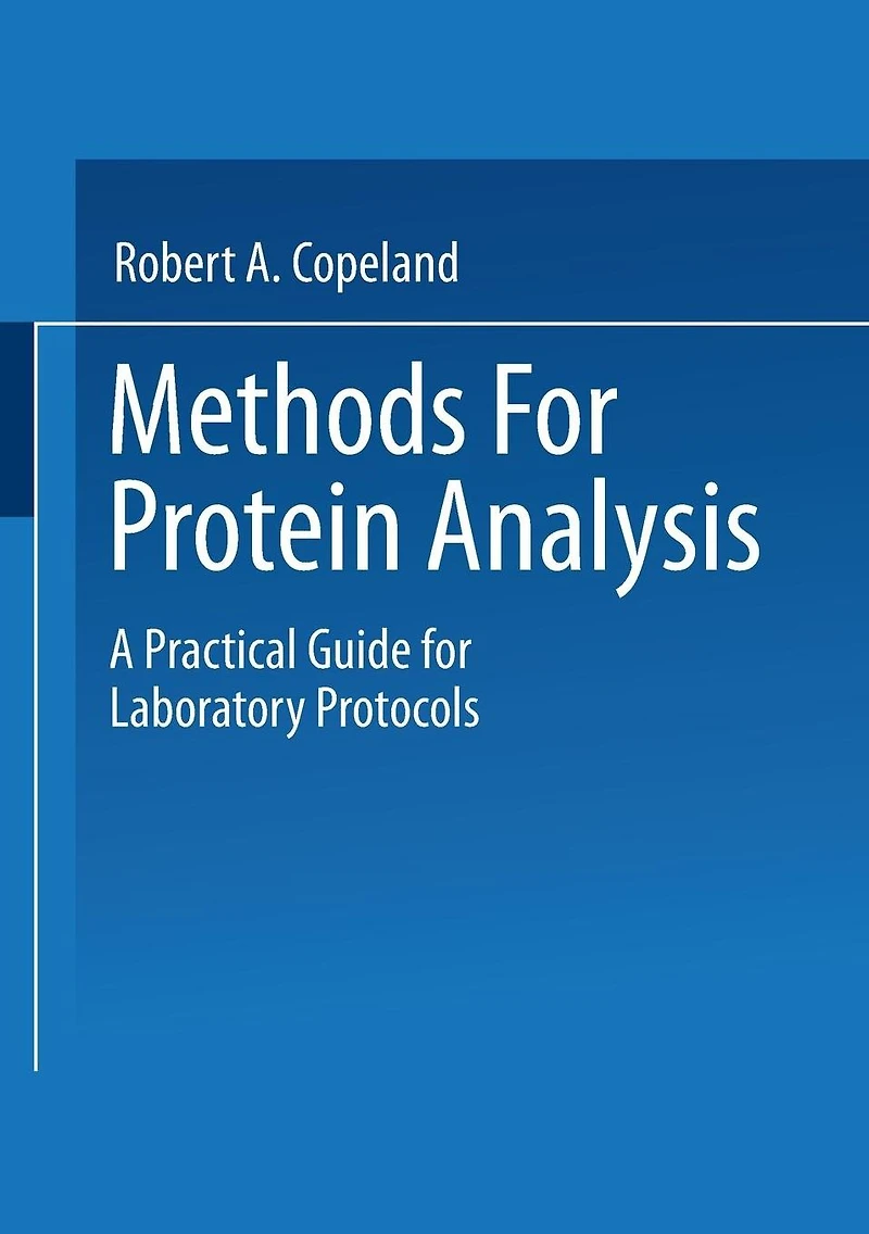 Methods for Protein Analysis: A Practical Guide for Laboratory Protocols