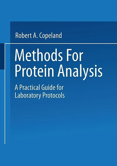 Methods for Protein Analysis: A Practical Guide for Laboratory Protocols