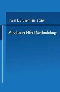 Mössbauer Effect Methodology: Volume 1: Proceedings of the First Symposium on Mössbauer Effect Methodology New York City, January 26, 1965