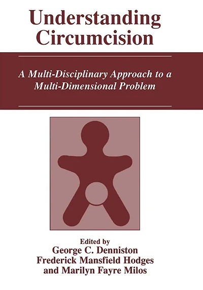 Understanding Circumcision: a Multi-Disciplinary Approach to Multi-Dimensional Problem