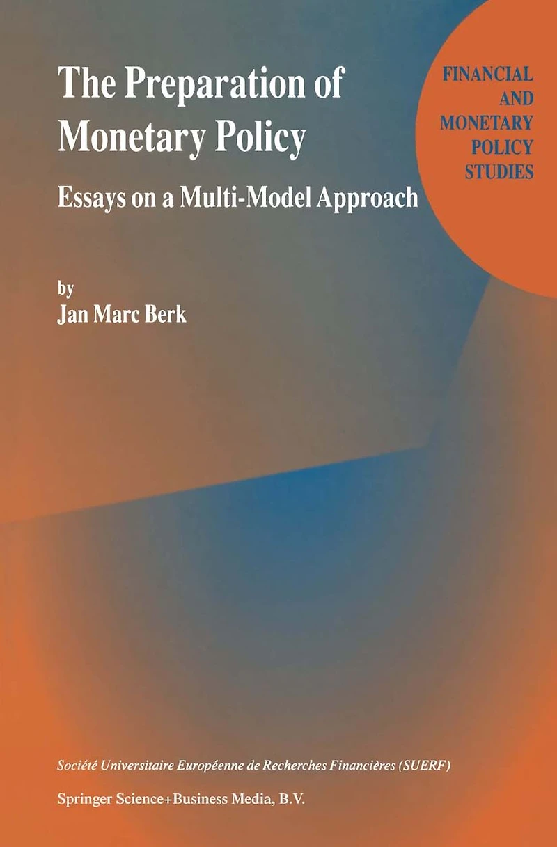 The Preparation of Monetary Policy: Essays on a Multi-Model Approach