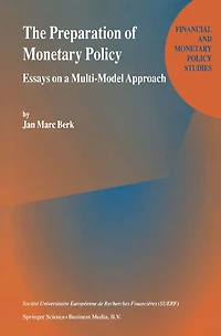 The Preparation of Monetary Policy: Essays on a Multi-Model Approach