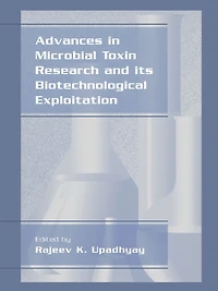 Advances Microbial Toxin Research and Its Biotechnological Exploitation