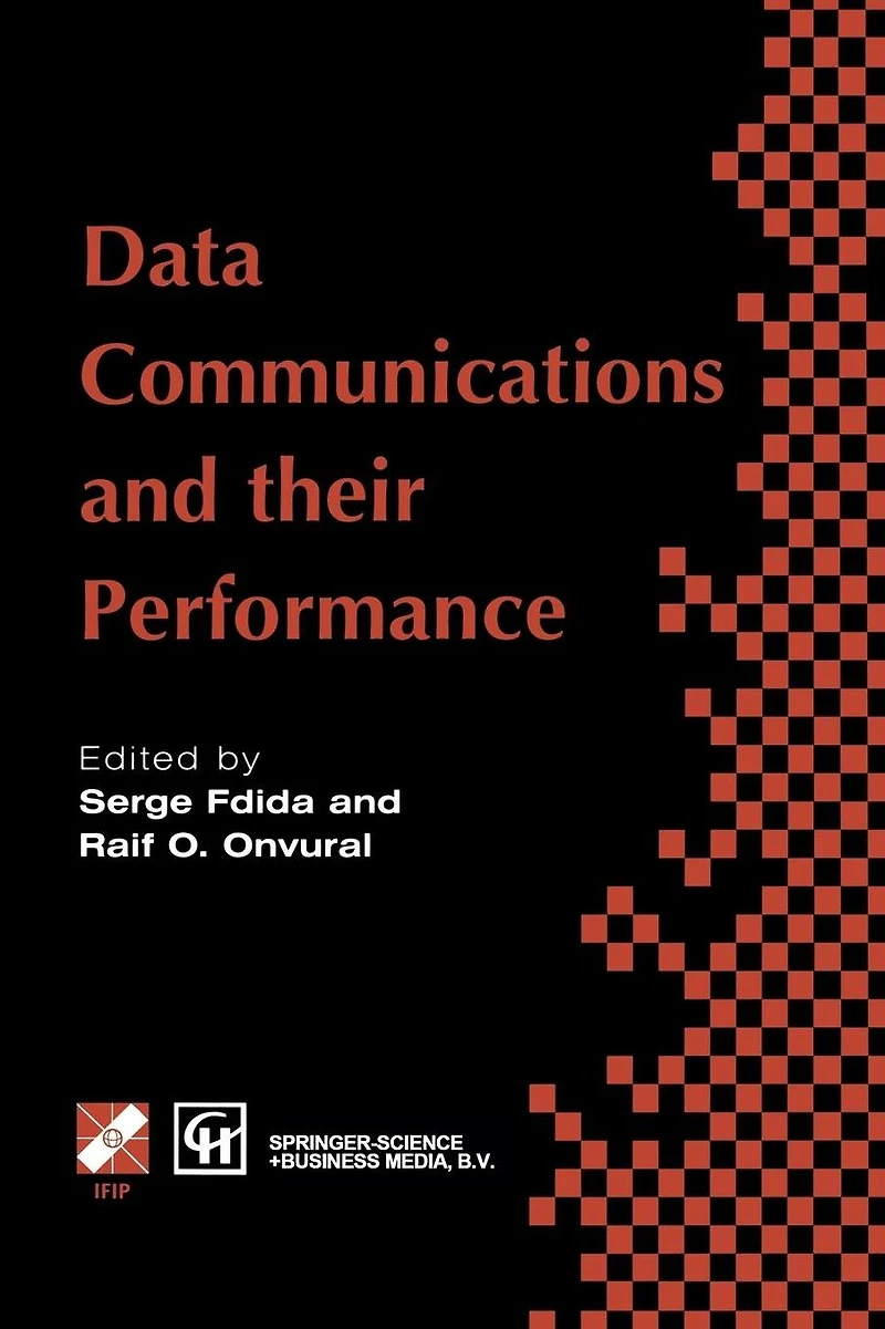 Data Communications and their Performance: Proceedings of the Sixth IFIP WG6.3 Conference on Performance Computer Networks, Istanbul, Turkey, 1995