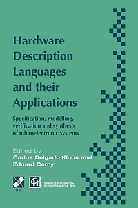 Hardware Description Languages and their Applications: Specification, modelling, verification synthesis of microelectronic systems
