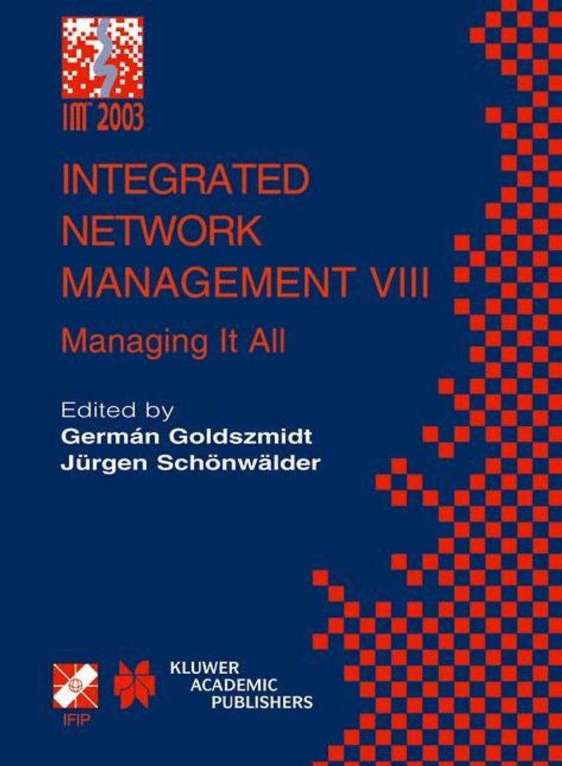 Integrated Network Management VIII: Managing It All
