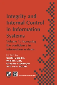 Integrity and Internal Control information Systems: Volume 1: Increasing the confidence systems