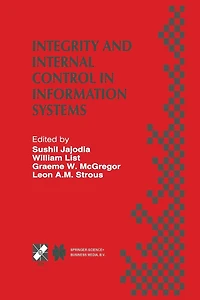 Integrity and Internal Control Information Systems: IFIP TC11 Working Group 11.5 Second Conference on Bridging Business Requirements Research Results Warrenton, Virginia, USA November 1
