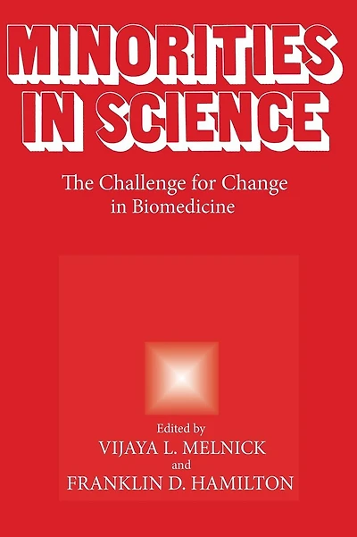 Minorities in Science: The Challenge for Change in Biomedicine