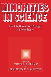 Minorities in Science: The Challenge for Change in Biomedicine
