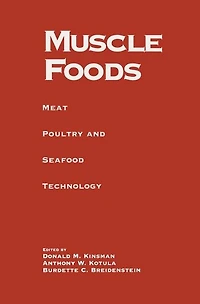 Muscle Foods: Meat Poultry and Seafood Technology