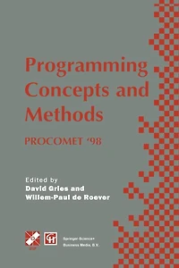 Programming Concepts and Methods PROCOMET '98: IFIP TC2 / WG2.2, 2.3 International Conference on (PROCOMET '98) 8-12 June 1998, Shelter Island, New York, USA