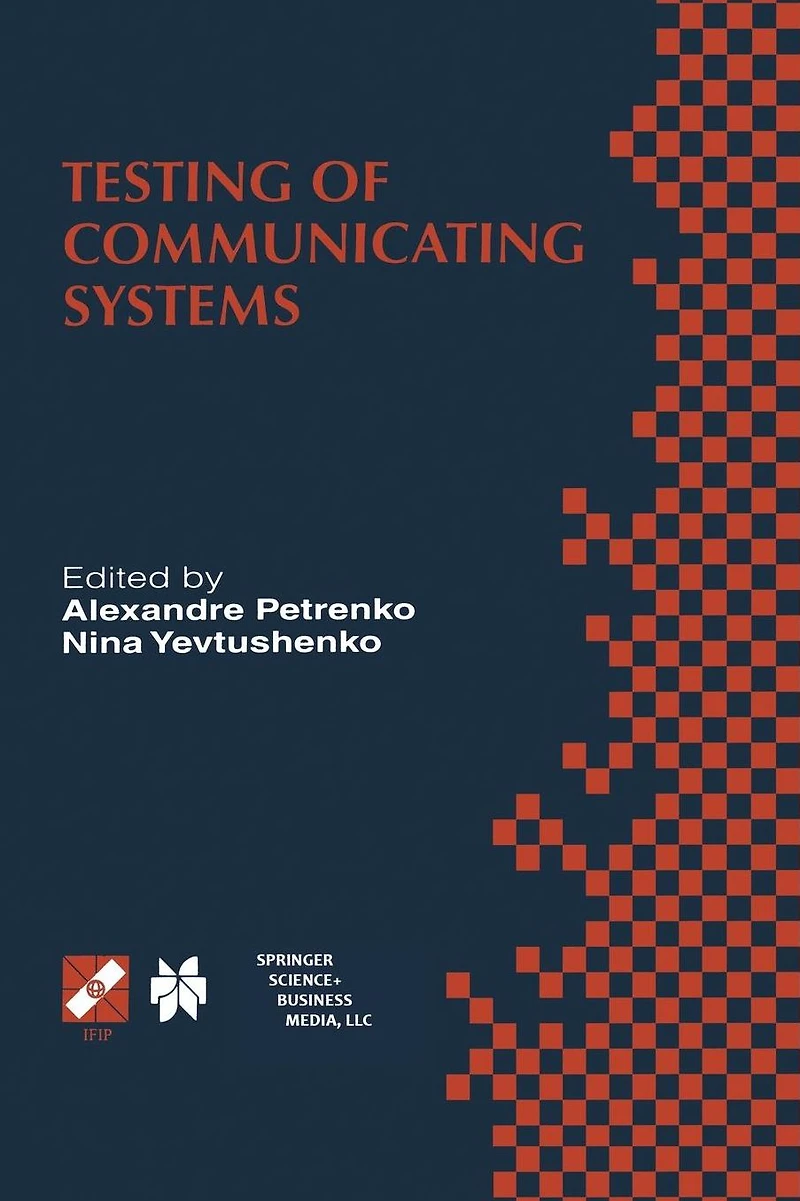Testing of Communicating Systems: Proceedings the IFIP TC6 11th International Workshop on Systems (IWTCS'98) August 31-September 2, 1998, Tomsk, Russia