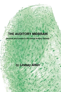 the Auditory Midbrain: Structure and Function Central Pathway
