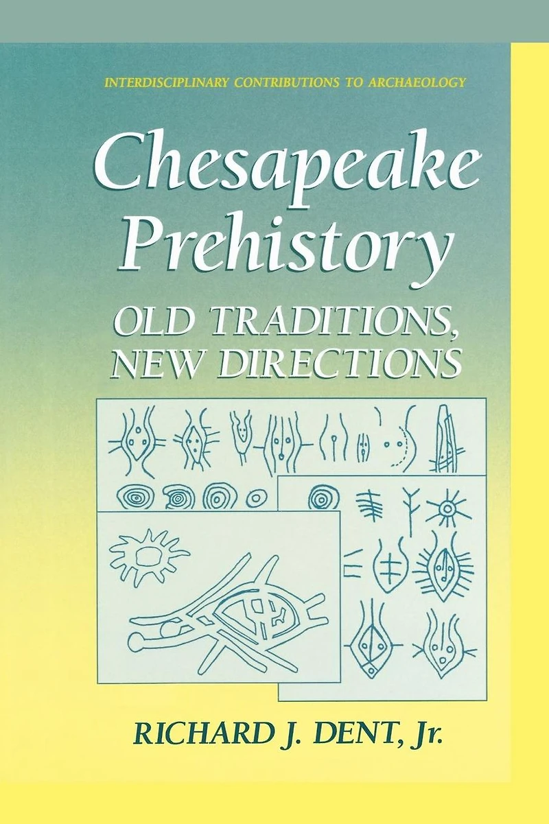 Chesapeake Prehistory: Old Traditions, New Directions