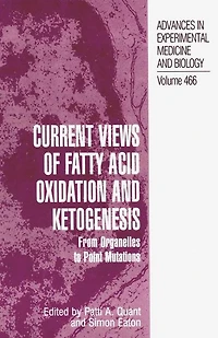 Current Views of Fatty Acid Oxidation and Ketogenesis: From Organelles to Point Mutations