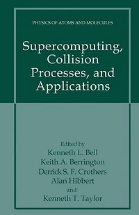 Supercomputing, Collision Processes, and Applications