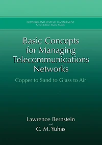 Basic Concepts for Managing Telecommunications Networks: Copper to Sand Glass Air