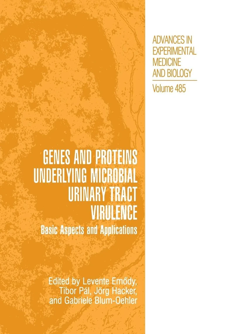 Genes and Proteins Underlying Microbial Urinary Tract Virulence: Basic Aspects Applications