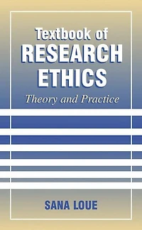 Textbook of Research Ethics: Theory and Practice