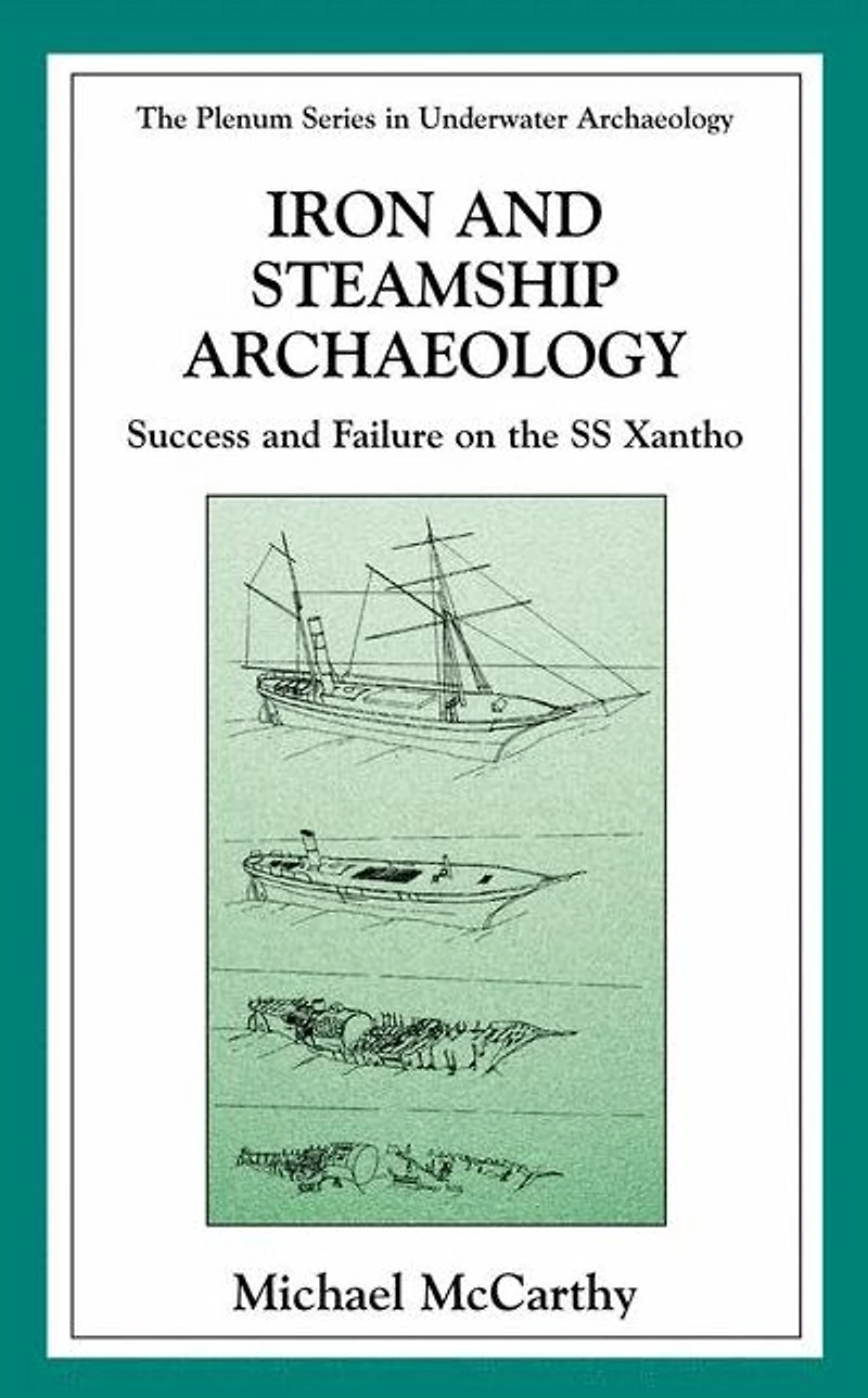 Iron and Steamship Archaeology: Success Failure on the SS Xantho