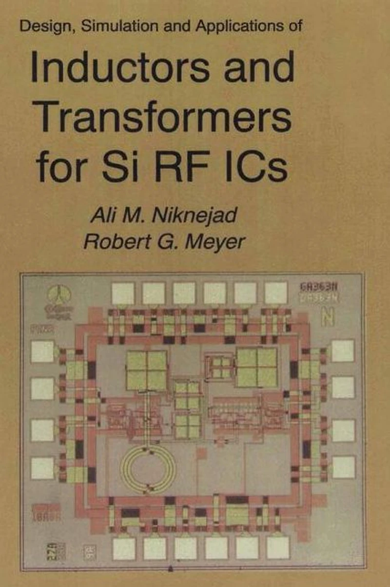 Design, Simulation and Applications of Inductors Transformers for Si RF ICs