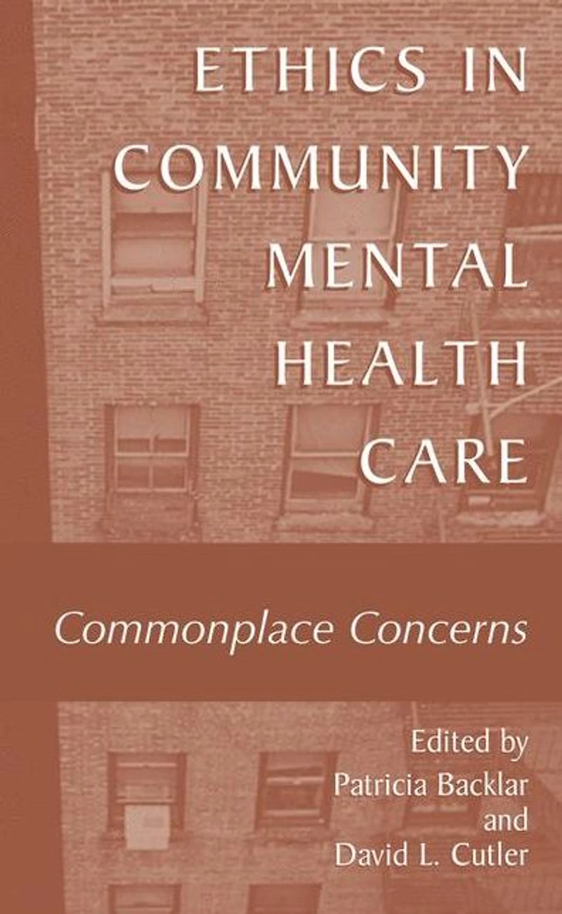 Ethics Community Mental Health Care: Commonplace Concerns