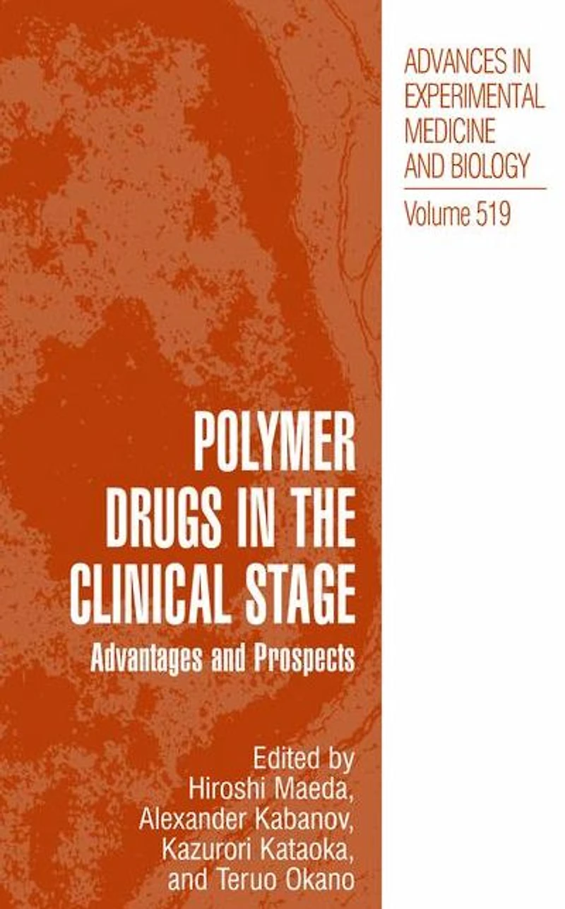 Polymer Drugs the Clinical Stage: Advantages and Prospects