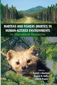 Martens and Fishers (Martes) Human-Altered Environments: An International Perspective
