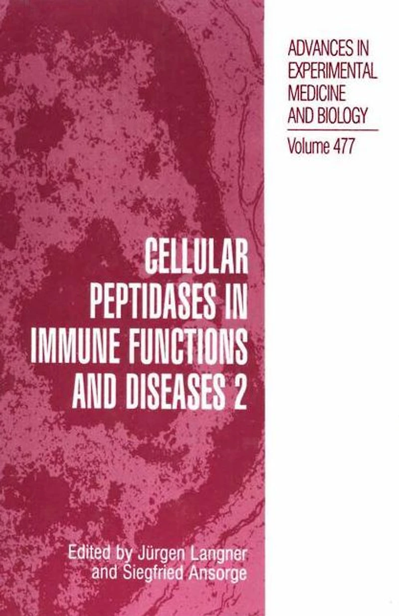 Cellular Peptidases Immune Functions and Diseases 2