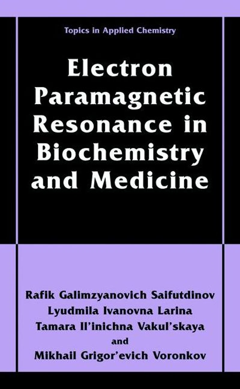 Electron Paramagnetic Resonance Biochemistry and Medicine