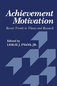 Achievement Motivation: Recent Trends Theory and Research