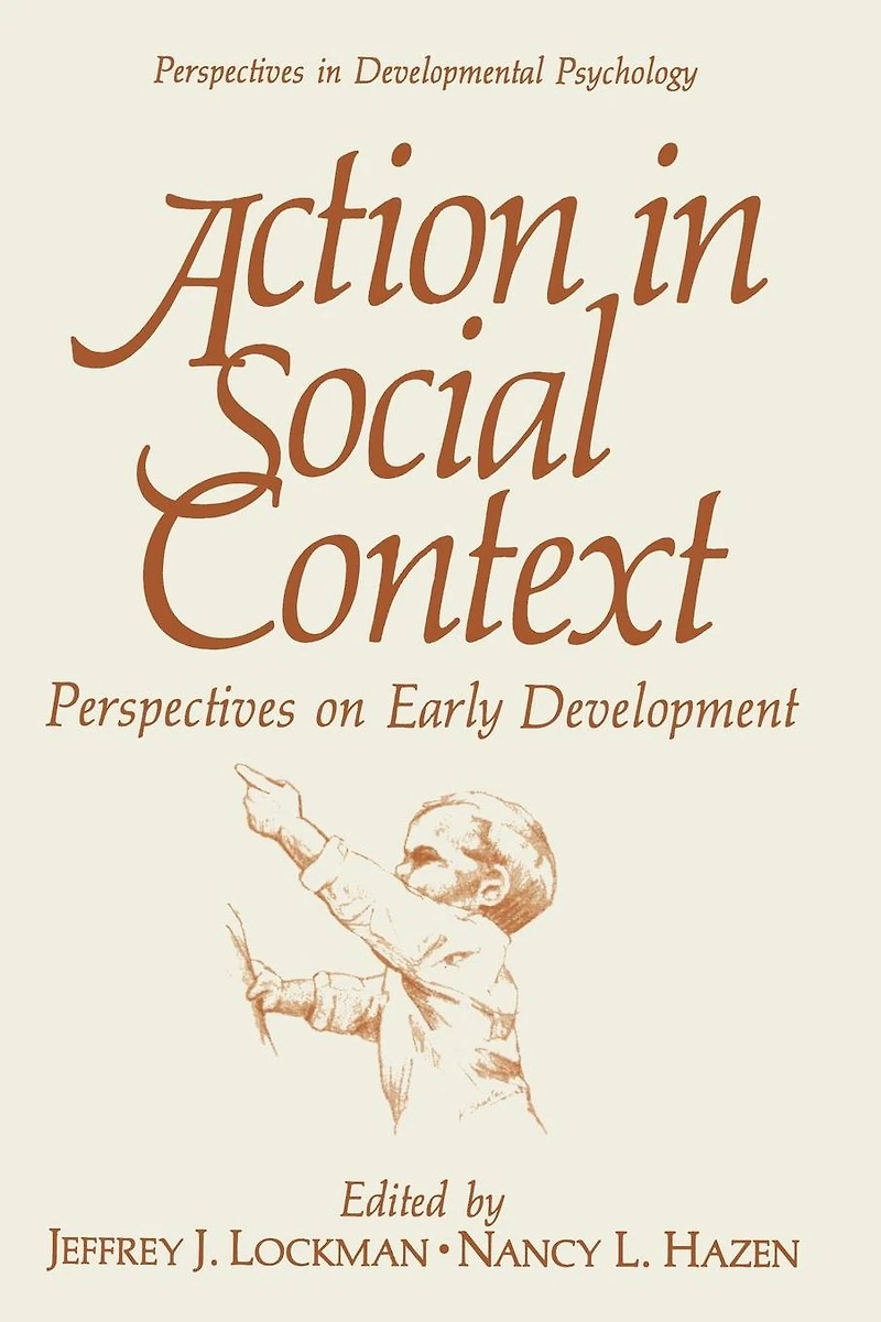 Action Social Context: Perspectives on Early Development
