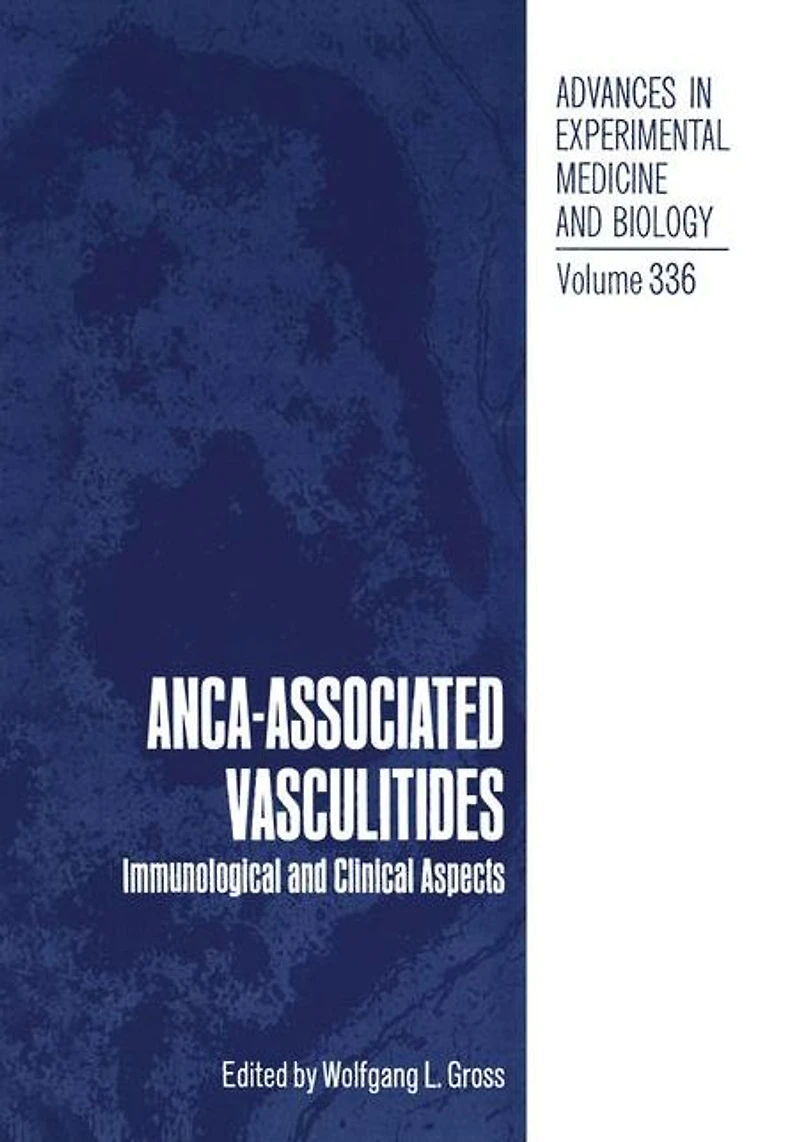 ANCA-Associated Vasculitides: Immunological and Clinical Aspects
