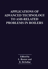 Applications of Advanced Technology to Ash-Related Problems Boilers